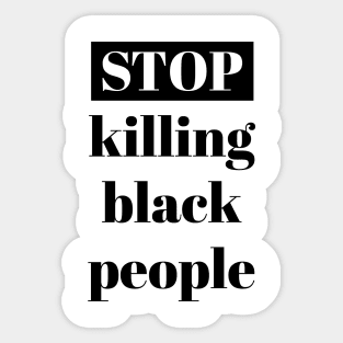 Stop killing black people Sticker